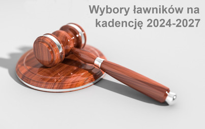 Zdjęcie do Wybory ławnik&oacute;w na kadencję 2024-2027