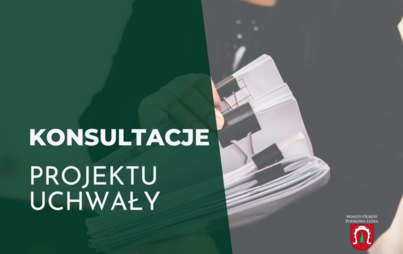 Zdjęcie do Ogłoszenie o konsultacjach projektu uchwały ws. powoływania i odwoływania członk&oacute;w Zespołu Interdyscyplinarnego 