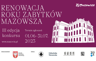 Zdjęcie do Renowacja Roku Zabytk&oacute;w Mazowsza - III edycja